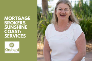 Mortgage Brokers Sunshine Coast | Orchard Mortgages